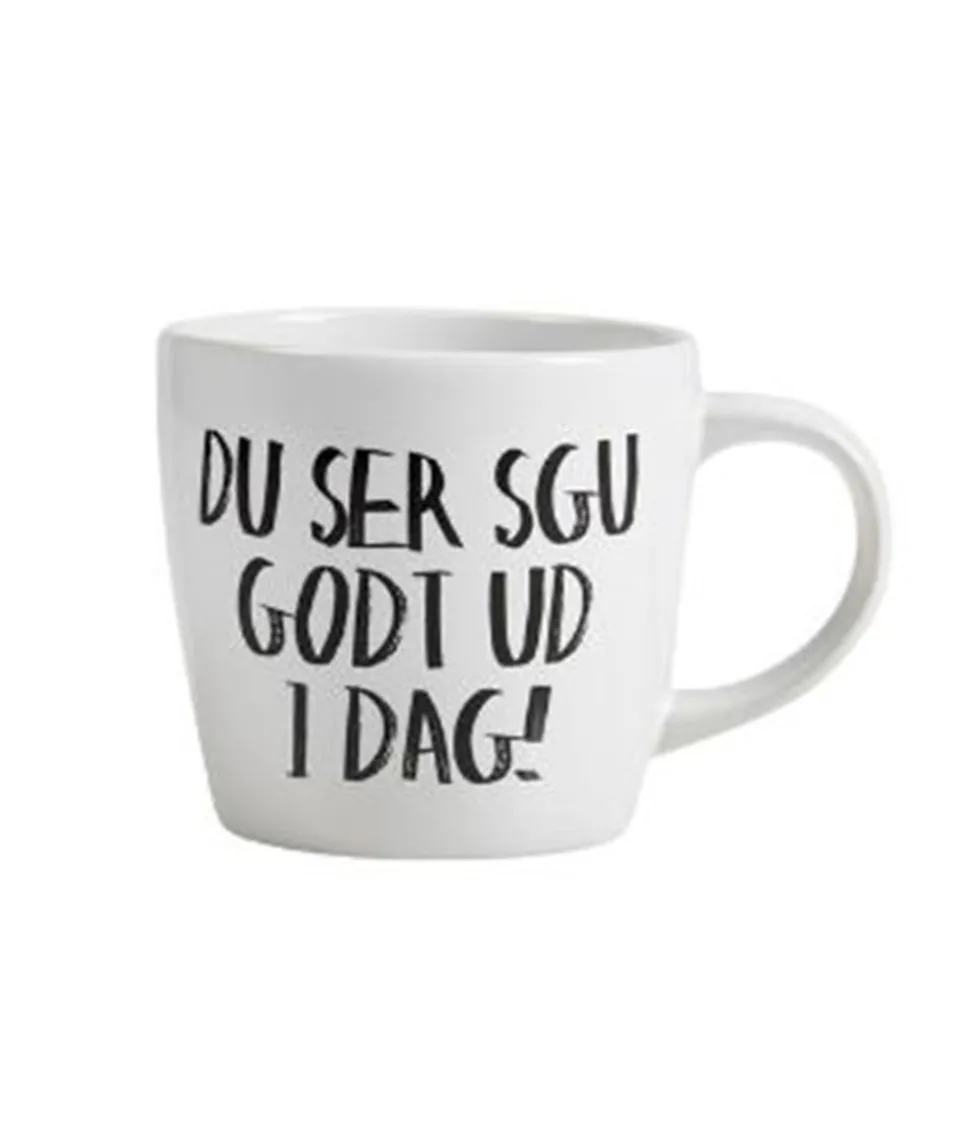 Du Ser Sku Godt Ud I Dag Krus, Hvid, 30 cl
