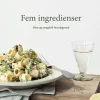 Fem Ingredienser