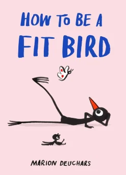 How To Be A Fit Bird