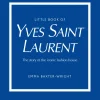 Little Book Of Yves Saint Laurent